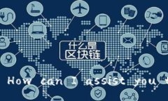 Hello! How can I assist you tod