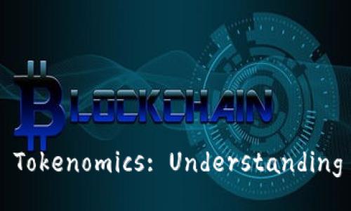 Exploring the Role of Kin in Tokenomics: Understanding Its Impact and Applications